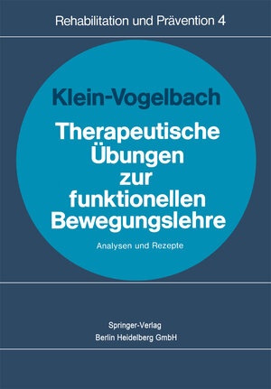 Buchcover Therapeutische Übungen zur funktionellen Bewegungslehre | S. Klein-Vogelbach | EAN 9783662104576 | ISBN 3-662-10457-1 | ISBN 978-3-662-10457-6