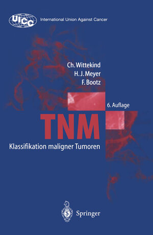 Buchcover TNM Klassifikation maligner Tumoren  | EAN 9783662105665 | ISBN 3-662-10566-7 | ISBN 978-3-662-10566-5