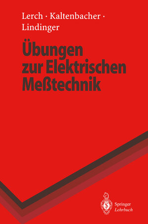 Buchcover Übungen zur Elektrischen Meßtechnik | Reinhard Lerch | EAN 9783662106563 | ISBN 3-662-10656-6 | ISBN 978-3-662-10656-3