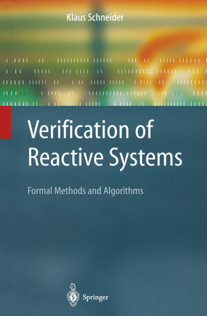 Buchcover Verification of Reactive Systems | Klaus Schneider | EAN 9783662107782 | ISBN 3-662-10778-3 | ISBN 978-3-662-10778-2