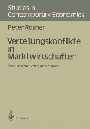 Buchcover Verteilungskonflikte in Marktwirtschaften | Peter Rosner | EAN 9783662107874 | ISBN 3-662-10787-2 | ISBN 978-3-662-10787-4