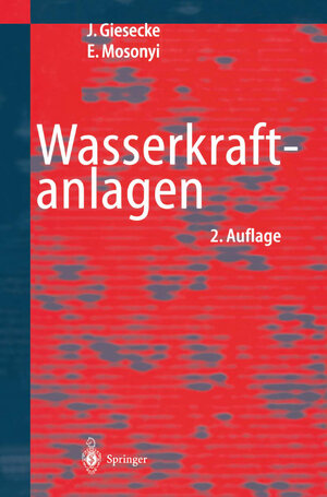 Buchcover Wasserkraftanlagen | Jürgen Giesecke | EAN 9783662108598 | ISBN 3-662-10859-3 | ISBN 978-3-662-10859-8