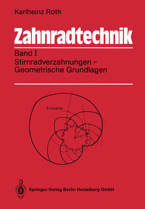 Buchcover Zahnradtechnik | Karlheinz Roth | EAN 9783662109922 | ISBN 3-662-10992-1 | ISBN 978-3-662-10992-2