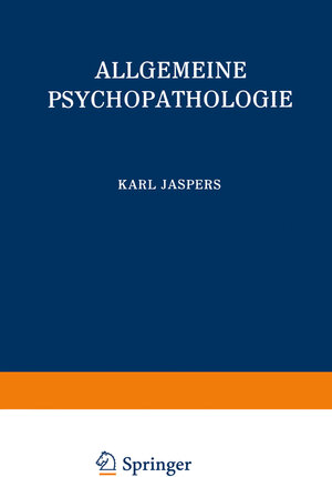 Buchcover Allgemeine Psychopathologie | Karl Jaspers | EAN 9783662111130 | ISBN 3-662-11113-6 | ISBN 978-3-662-11113-0