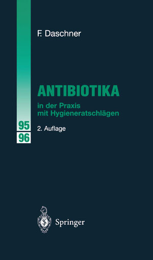 Buchcover Antibiotika in der Praxis mit Hygieneratschlägen | Franz Daschner | EAN 9783662111611 | ISBN 3-662-11161-6 | ISBN 978-3-662-11161-1