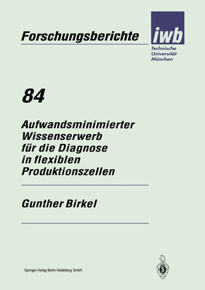 Buchcover Aufwandsminimierter Wissenserwerb für die Diagnose in flexiblen Produktionszellen | Gunther Birkel | EAN 9783662112052 | ISBN 3-662-11205-1 | ISBN 978-3-662-11205-2