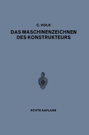 Buchcover Das Maschinenzeichnen des Konstrukteurs | Carl Volk | EAN 9783662114292 | ISBN 3-662-11429-1 | ISBN 978-3-662-11429-2