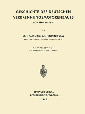 Buchcover Geschichte des Deutschen Verbrennungsmotorenbaues | Friedrich Sass | EAN 9783662118436 | ISBN 3-662-11843-2 | ISBN 978-3-662-11843-6