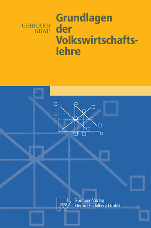 Buchcover Grundlagen der Volkswirtschaftslehre | Gerhard Graf | EAN 9783662119235 | ISBN 3-662-11923-4 | ISBN 978-3-662-11923-5