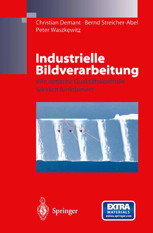 Buchcover Industrielle Bildverarbeitung | Christian Demant | EAN 9783662120613 | ISBN 3-662-12061-5 | ISBN 978-3-662-12061-3
