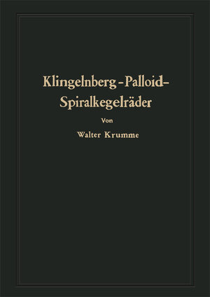 Buchcover Klingelnberg-Palloid-Spiralkegelräder | Walter Krumme | EAN 9783662121535 | ISBN 3-662-12153-0 | ISBN 978-3-662-12153-5