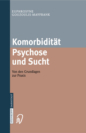 Buchcover Komorbidität Psychose und Sucht - Grundlagen und Praxis | Euphrosyne Gouzoulis-Mayfrank | EAN 9783662121726 | ISBN 3-662-12172-7 | ISBN 978-3-662-12172-6