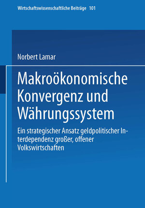 Buchcover Makroökonomische Konvergenz und Währungssystem | Norbert Lamar | EAN 9783662124154 | ISBN 3-662-12415-7 | ISBN 978-3-662-12415-4