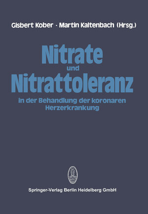 Buchcover Nitrate und Nitrattoleranz in der Behandlung der koronaren Herzerkrankung  | EAN 9783662125984 | ISBN 3-662-12598-6 | ISBN 978-3-662-12598-4