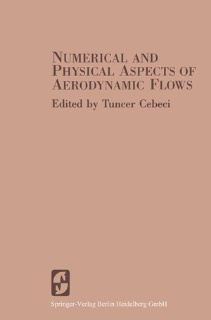 Buchcover Numerical and Physical Aspects of Aerodynamic Flows | EAN 9783662126103 | ISBN 3-662-12610-9 | ISBN 978-3-662-12610-3