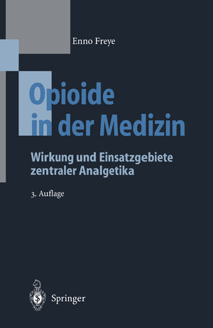 Buchcover Opioide in der Medizin | Enno Freye | EAN 9783662126394 | ISBN 3-662-12639-7 | ISBN 978-3-662-12639-4