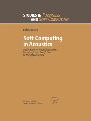 Buchcover Soft Computing in Acoustics | Bozena Kostek | EAN 9783662130056 | ISBN 3-662-13005-X | ISBN 978-3-662-13005-6