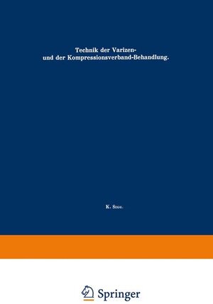 Buchcover Technik der Varizen- und der Kompressionsverband-Behandlung | Karl Sigg | EAN 9783662130957 | ISBN 3-662-13095-5 | ISBN 978-3-662-13095-7