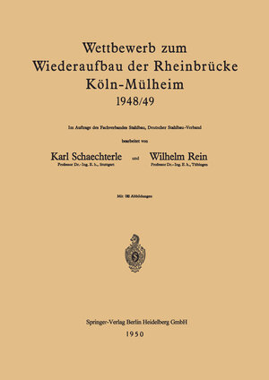 Buchcover Wettbewerb zum Wiederaufbau der Rheinbrücke Köln-Mülheim 1948/49  | EAN 9783662134306 | ISBN 3-662-13430-6 | ISBN 978-3-662-13430-6