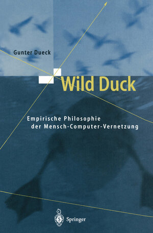 Buchcover Wild Duck | Gunter Dueck | EAN 9783662134368 | ISBN 3-662-13436-5 | ISBN 978-3-662-13436-8