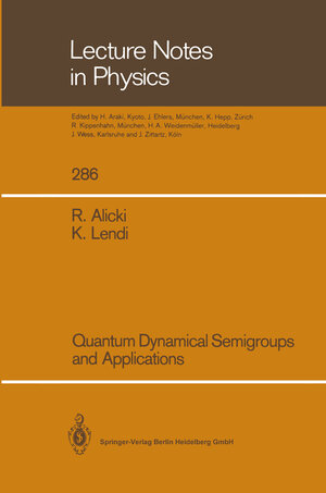 Buchcover Quantum Dynamical Semigroups and Applications | Robert Alicki | EAN 9783662136218 | ISBN 3-662-13621-X | ISBN 978-3-662-13621-8