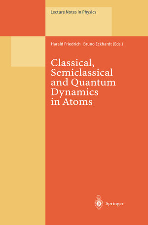 Buchcover Classical, Semiclassical and Quantum Dynamics in Atoms  | EAN 9783662141526 | ISBN 3-662-14152-3 | ISBN 978-3-662-14152-6