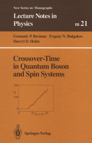 Buchcover Crossover-Time in Quantum Boson and Spin Systems | Gennady P. Berman | EAN 9783662145067 | ISBN 3-662-14506-5 | ISBN 978-3-662-14506-7