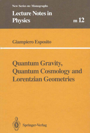 Buchcover Quantum Gravity, Quantum Cosmology and Lorentzian Geometries | Giampiero Esposito | EAN 9783662149331 | ISBN 3-662-14933-8 | ISBN 978-3-662-14933-1