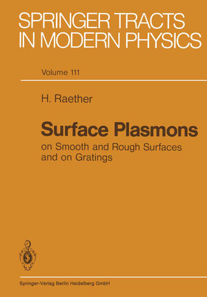 Buchcover Surface Plasmons on Smooth and Rough Surfaces and on Gratings | Heinz Raether | EAN 9783662151242 | ISBN 3-662-15124-3 | ISBN 978-3-662-15124-2