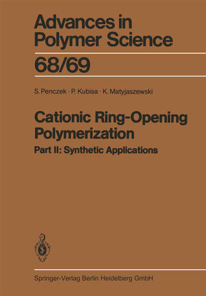 Buchcover Cationic Ring-Opening Polymerization | Stanislaw Penczek | EAN 9783662152591 | ISBN 3-662-15259-2 | ISBN 978-3-662-15259-1