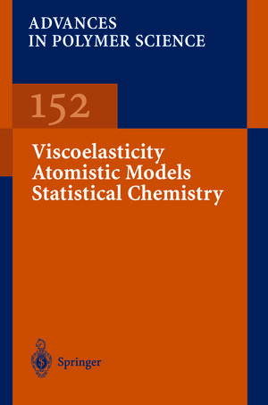 Buchcover Viscoelasticity Atomistic Models Statistical Chemistry | Akihiro Abe | EAN 9783662156605 | ISBN 3-662-15660-1 | ISBN 978-3-662-15660-5