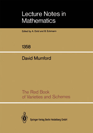 Buchcover The Red Book of Varieties and Schemes | David Mumford | EAN 9783662215814 | ISBN 3-662-21581-0 | ISBN 978-3-662-21581-4
