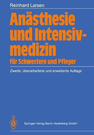 Buchcover Anästhesie und Intensivmedizin für Schwestern und Pfleger | Reinhard Larsen | EAN 9783662216088 | ISBN 3-662-21608-6 | ISBN 978-3-662-21608-8