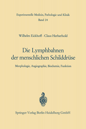 Buchcover Die Lymphobahnen der menschlichen Schilddrüse | W. Eickhoff | EAN 9783662217993 | ISBN 3-662-21799-6 | ISBN 978-3-662-21799-3