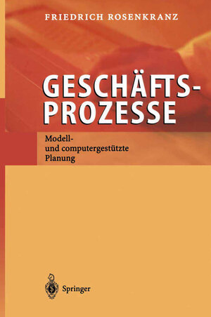 Buchcover Geschäftsprozesse | Friedrich Rosenkranz | EAN 9783662219591 | ISBN 3-662-21959-X | ISBN 978-3-662-21959-1
