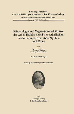 Buchcover Klimatologie und Vegetationsverhältnisse der Athos-Halbinsel und der ostägäischen Inseln Lemnos, Evstratios, Mytiline und Chios | W. Rauh | EAN 9783662220665 | ISBN 3-662-22066-0 | ISBN 978-3-662-22066-5