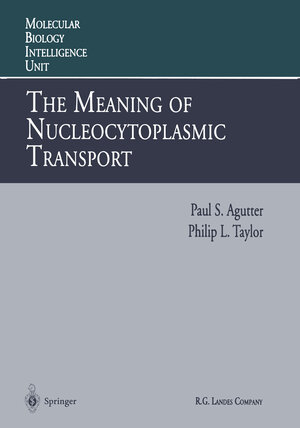 Buchcover The Meaning of Nucleocytoplasmic Transport | Paul S. Agutter | EAN 9783662225028 | ISBN 3-662-22502-6 | ISBN 978-3-662-22502-8