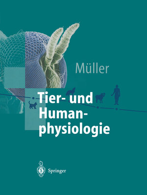 Buchcover Tier- und Humanphysiologie | Werner A. Müller | EAN 9783662225493 | ISBN 3-662-22549-2 | ISBN 978-3-662-22549-3