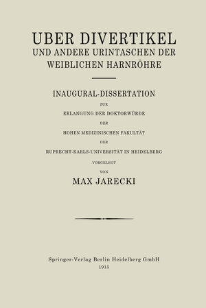 Buchcover Über Divertikel und Andere Urintaschen der Weiblichen Harnröhre | Max Jarecki | EAN 9783662229040 | ISBN 3-662-22904-8 | ISBN 978-3-662-22904-0