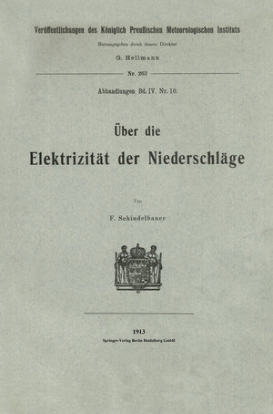 Buchcover Über die Elektrizität der Niederschläge | Fritz Schindelhauer | EAN 9783662229248 | ISBN 3-662-22924-2 | ISBN 978-3-662-22924-8