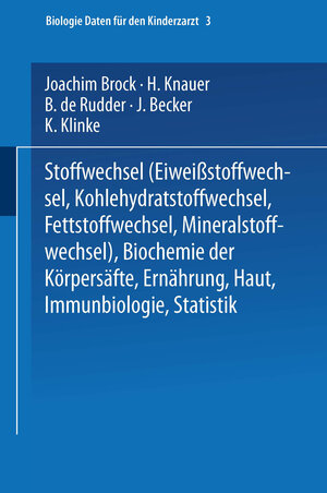 Buchcover Stoffwechsel (Eiweissstoffwechsel · Kohlehydratstoffwechsel · Fettstoffwechsel · Mineralstoffwechsel) — Biochemie der Körpersäfte — Ernährung — Haut — Immunbiologie — Statistik  | EAN 9783662230480 | ISBN 3-662-23048-8 | ISBN 978-3-662-23048-0