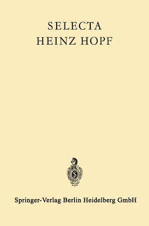 Buchcover Selecta Heinz Hopf | Heinz Hopf | EAN 9783662230794 | ISBN 3-662-23079-8 | ISBN 978-3-662-23079-4