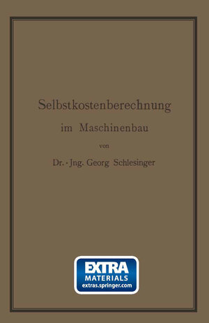 Buchcover Selbstkostenberechnung im Maschinenbau | Georg Schlesinger | EAN 9783662230824 | ISBN 3-662-23082-8 | ISBN 978-3-662-23082-4