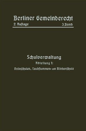 Buchcover Schulverwaltung | Berliner Gemeinderecht | EAN 9783662230879 | ISBN 3-662-23087-9 | ISBN 978-3-662-23087-9