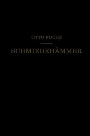 Buchcover Schmiedehämmer | Otto Fuchs | EAN 9783662230978 | ISBN 3-662-23097-6 | ISBN 978-3-662-23097-8