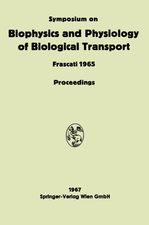 Buchcover Symposium on Biophysics and Physiology of Biological Transport | Liana Bolis | EAN 9783662231487 | ISBN 3-662-23148-4 | ISBN 978-3-662-23148-7