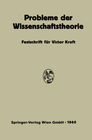 Buchcover Probleme der Wissenschaftstheorie | Viktor Kraft | EAN 9783662231524 | ISBN 3-662-23152-2 | ISBN 978-3-662-23152-4