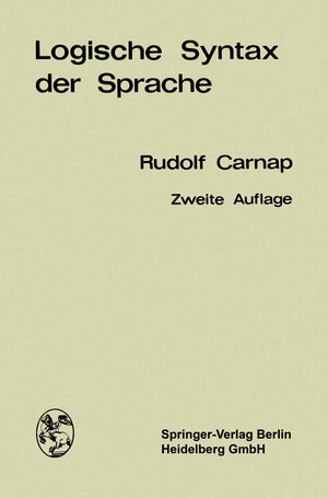 Buchcover Logische Syntax der Sprache | Rudolf Carnap | EAN 9783662233313 | ISBN 3-662-23331-2 | ISBN 978-3-662-23331-3