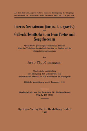Buchcover Icterus Neonatorum (inclus. I. n. gravis.) und Gallenfarbstoffsekretion beim Foetus und Neugeborenen | Arvo Ylppö | EAN 9783662234921 | ISBN 3-662-23492-0 | ISBN 978-3-662-23492-1
