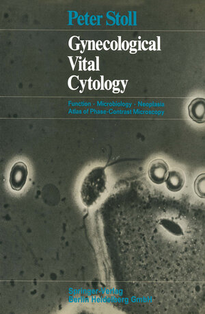Buchcover Gynecological Vital Cytology | Peter Stoll | EAN 9783662235805 | ISBN 3-662-23580-3 | ISBN 978-3-662-23580-5